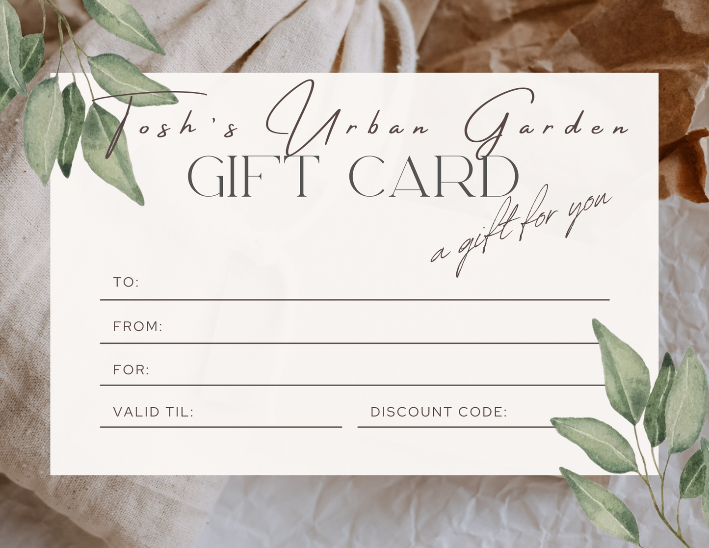 Tosh's Urban Garden      Gift Card